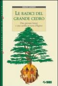 Le radici del grande cedro. Due giovani fenici e uno scriba in terra d'Egitto