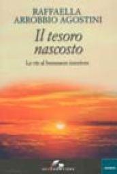 Il tesoro nascosto. Le vie al benessere interiore