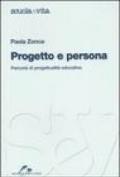 Progetto e persona. Percorsi di progettualità educativa