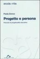 Progetto e persona. Percorsi di progettualità educativa