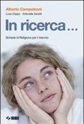 In ricerca... Schede di religione. Per il biennio