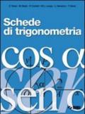 Schede di trigonometria. Per il triennio delle Scuole superiori