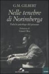 Nelle tenebre di Norimberga. Parla lo psicologo del processo