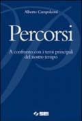 Percorsi. A confronto con i temi principali del nostro tempo. Per le Scuole superiori