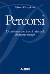 Percorsi. A confronto con i temi principali del nostro tempo. Per le Scuole superiori