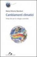 Cambiamenti climatici. Tempi duri per lo sviluppo sostenibile