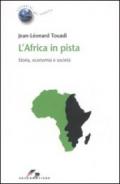 L'Africa in pista. Storia, economia e società