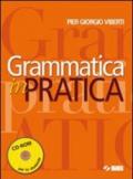 Grammatica in pratica. Per le Scuole superiori. Con CD-ROM. Con espansione online