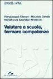 Valutare a scuola, formare competenze