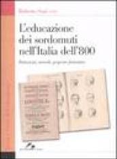 Educazione dei sordomuti nell'Italia dell'800. Istruzioni, metodi, proposte formative (L')