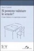 Si possono valutare le scuole? Il caso italiano e le esperienze europee