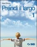 Prendi il largo. Con Vangeli e Atti degli apostoli. Con espansione online. Per la Scuola media. 1.