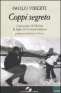 Coppi segreto. Il racconto di Marina la figlia del Campionissimo