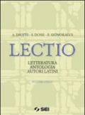 Lectio. Letteratura antologia autori latini. Vol. unico. Per i Licei e gli Ist. magistrali. Con espansione online