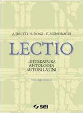 Lectio. Letteratura antologia autori latini. Vol. unico. Per i Licei e gli Ist. magistrali. Con espansione online