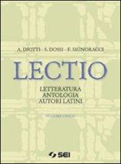 Lectio. Letteratura antologia autori latini. Vol. unico. Per i Licei e gli Ist. magistrali. Con espansione online