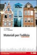 Materiali per l'edilizia. Tecnologia delle costruzioni & progettazione edilizia. Per gli Ist. tecnici. Con espansione online