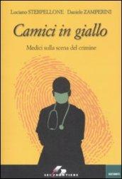 Camici in giallo. Medici sulla scena del crimine