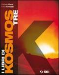 I libri di Kosmos. Per la Scuola media. Con espansione online: 3