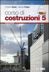 Corso di costruzioni. Con espansione online. Per gli Ist. tecnici. 5.