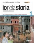 Io nella storia. Ediz. bianca. Con espansione online. Per la Scuola media. Con CD-ROM. 1.Dalla tarda antichità alle grandi scoperte geografiche