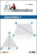 Io e la matematica. Geometria. Per la Scuola media. Con espansione online