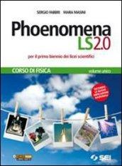 Phoenomena LS. Corso di fisica. Con laboratorio di fisica. Per il biennio del Liceo scientifico. Con espansione online