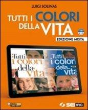 Tutti i colori della vita. Con Giorda, diritti di carta. Con DVD-ROM. Con espansione online