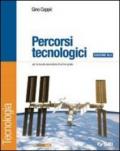 Percorsi tecnologici. Tecnologia. Ediz. blu. Per la Scuola media. Con espansione online