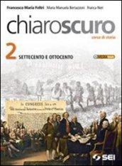 Chiaroscuro. Per le Scuole superiori. Con espansione online