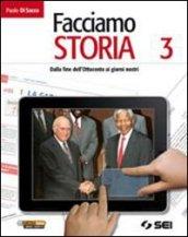 Facciamo storia. Con cittadinanza e costituzione. Per la Scuola media vol.3