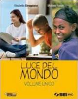 Luce del mondo-Religioni nel tempo. Vol. unico. Con DVD