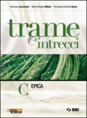 Trame e intrecci. Vol. C: Epica. Per la Scuola media