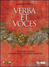 Verba et voces. Versioni latine con schede di morfosintassi. Per le Scuole superiori