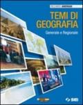 Temi di geografia. Generale e regionale. Per la Scuola media