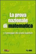 La prova nazionale di matematica e il passaggio alla scuola superiore. Per la Scuola media
