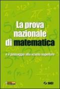 La prova nazionale di matematica e il passaggio alla scuola superiore. Per la Scuola media