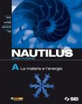Nautilus. Corsi di scienza. Volume A-B-C-D.