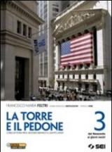 La torre e il pedone. Con DVD-ROM. Con espansione online. Vol. 3: Dal Novecento ai giorni nostri.