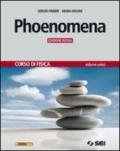 Phoenomena. Corso di fisica. Ediz. rossa. Per le Scuole superiori. Con espansione online