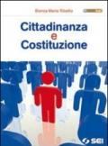 Cittadinanza e Costituzione. Per le Scuole superiori. Con espansione online