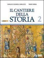 Il cantiere della storia. Per gli Ist. tecnici e professionali. Con espansione online