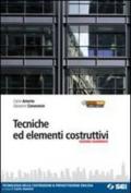 Tecniche ed elementi costruttivi. Tecnologia delle costruzioni e progettazione edilizia. Per gli Ist. tecnici