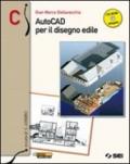 AutoCAD per il disegno edile. Vol. C. Per le Scuole superiori. Con CD-ROM. Con espansione online