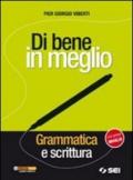 Di bene in meglio. Grammatica e scrittura. Con prove INVALSI. Con CD-ROM