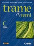 Trame e temi. Vol. C: Epica. Per le Scuole superiori