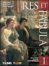 Res et fabula. Vol. 1: Dalle origini alla fine della Repubblica.