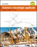 Scienze e tecnologie applicate. Indirizzo costruzioni, ambiente e territorio. Con espansione online. Per le Scuole superiori. Con DVD-ROM