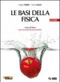 Le basi della fisica. Per le Scuole superiori. Con DVD-ROM