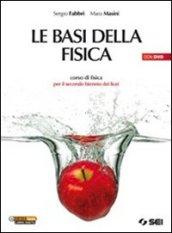 Le basi della fisica. Per le Scuole superiori. Con DVD-ROM